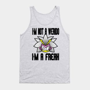 i'm not a weirdo i'm a freak Tank Top